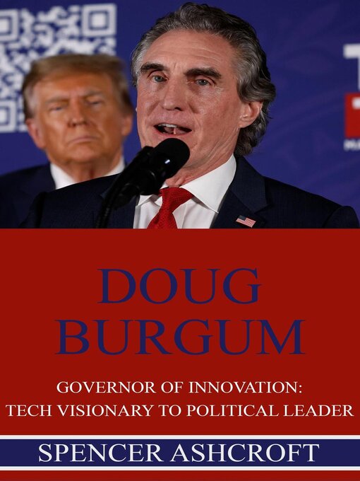 Title details for Doug Burgum, Governor of Innovation by Spencer Ashcroft - Available